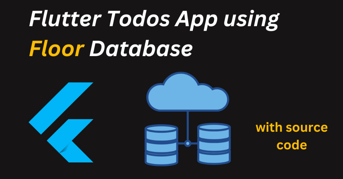 Flutter Todos app using Floor database