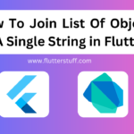 How to Join List of Objects to a Single String in flutter