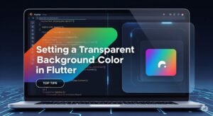 key-features Setting a Transparent Background Color in Flutter: A Step ...