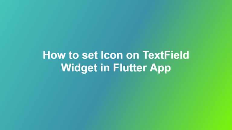 How to set Icon on TextField Widget in Flutter App - Flutter Stuff