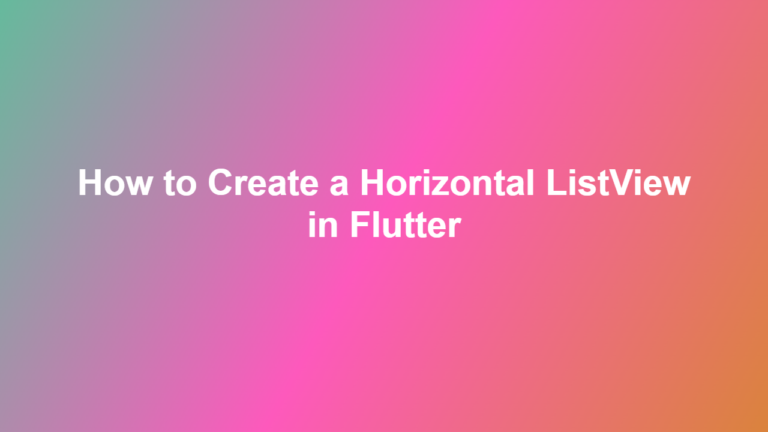 How to Create a Horizontal ListView in Flutter - Flutter Stuff